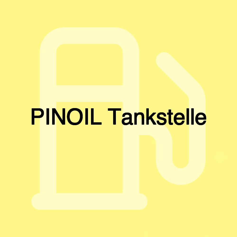 PINOIL Tankstelle