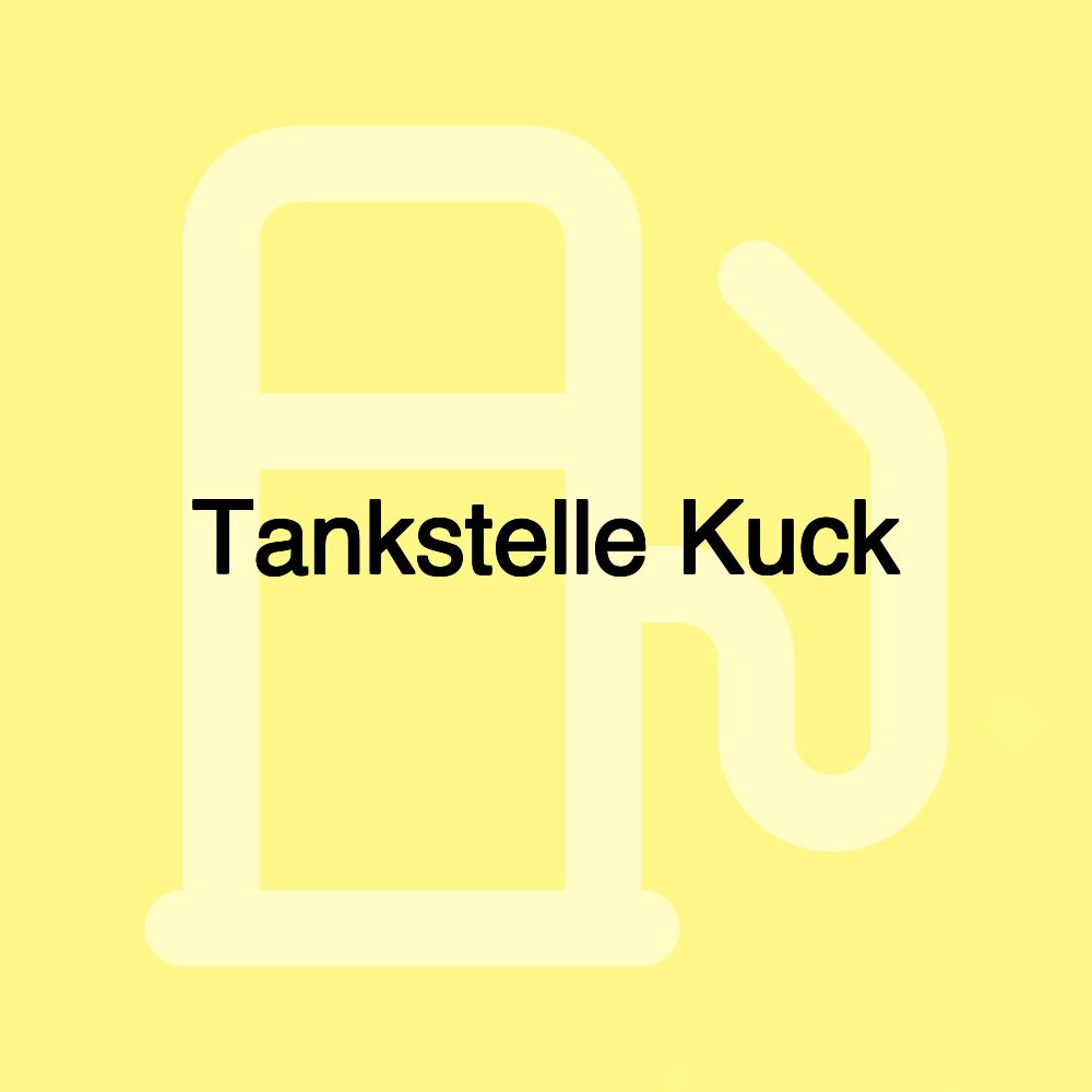 Tankstelle Kuck