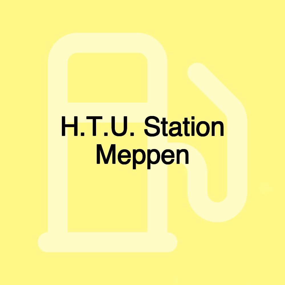 H.T.U. Station Meppen