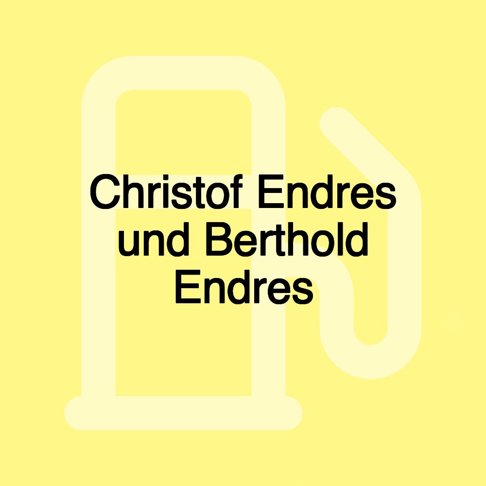 Christof Endres und Berthold Endres