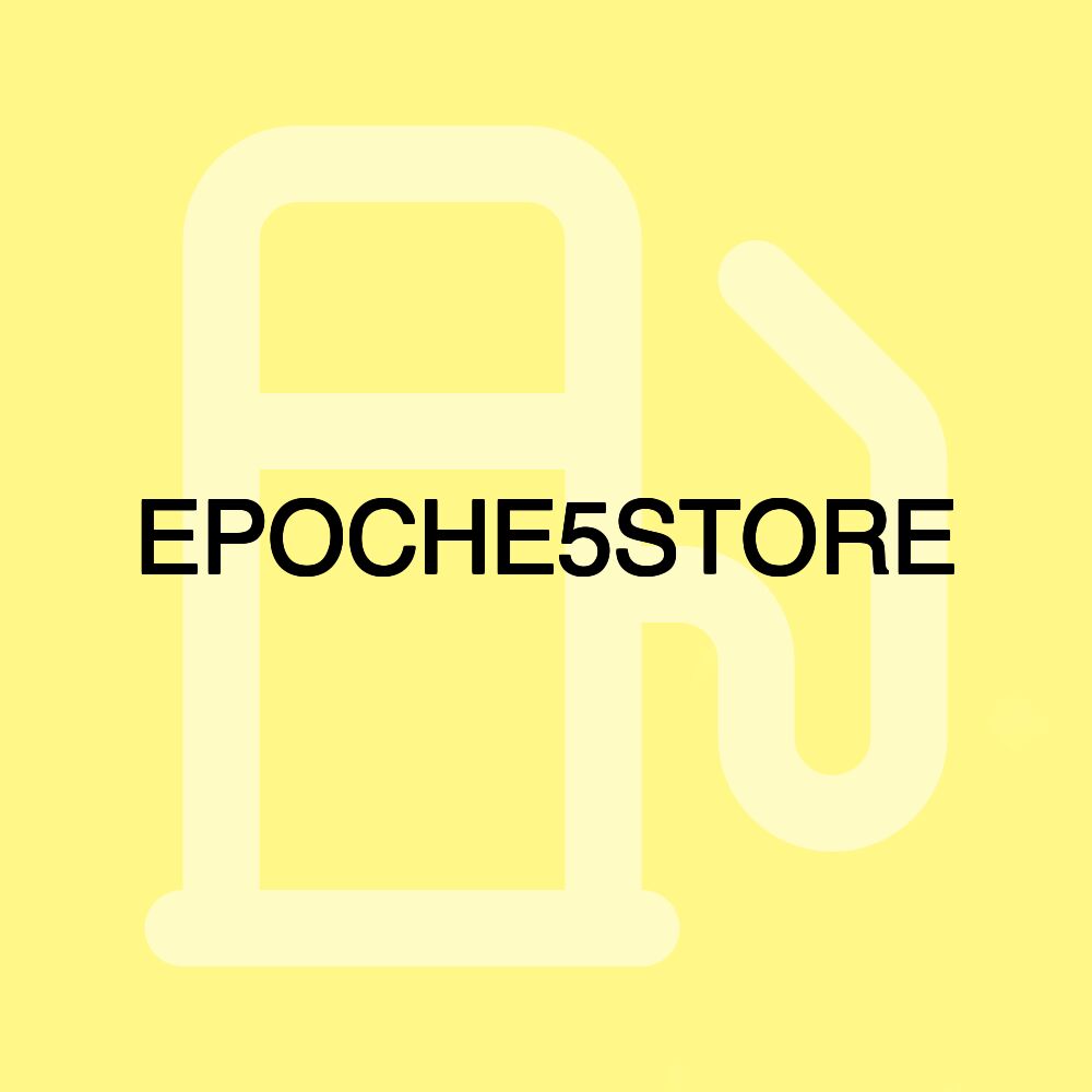 EPOCHE5STORE