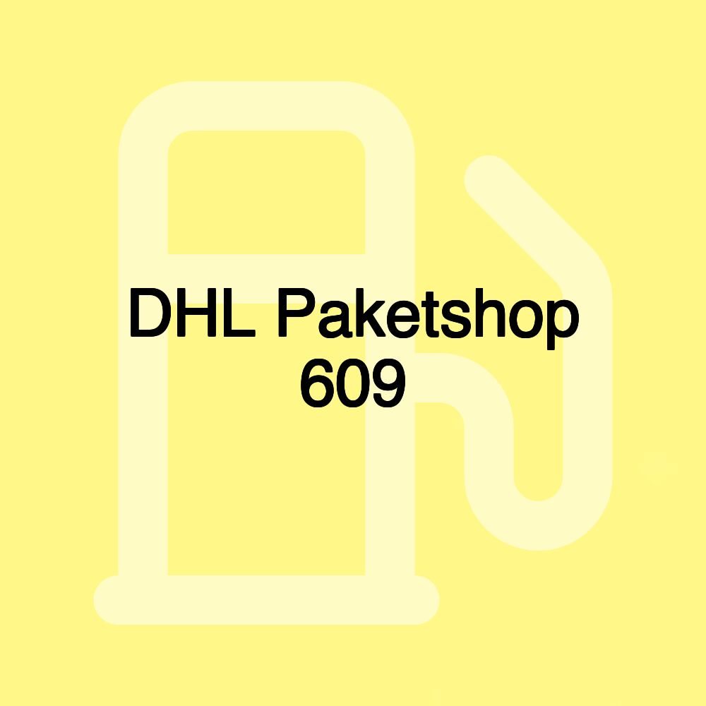 DHL Paketshop 609