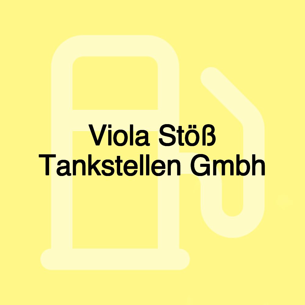 Viola Stöß Tankstellen Gmbh