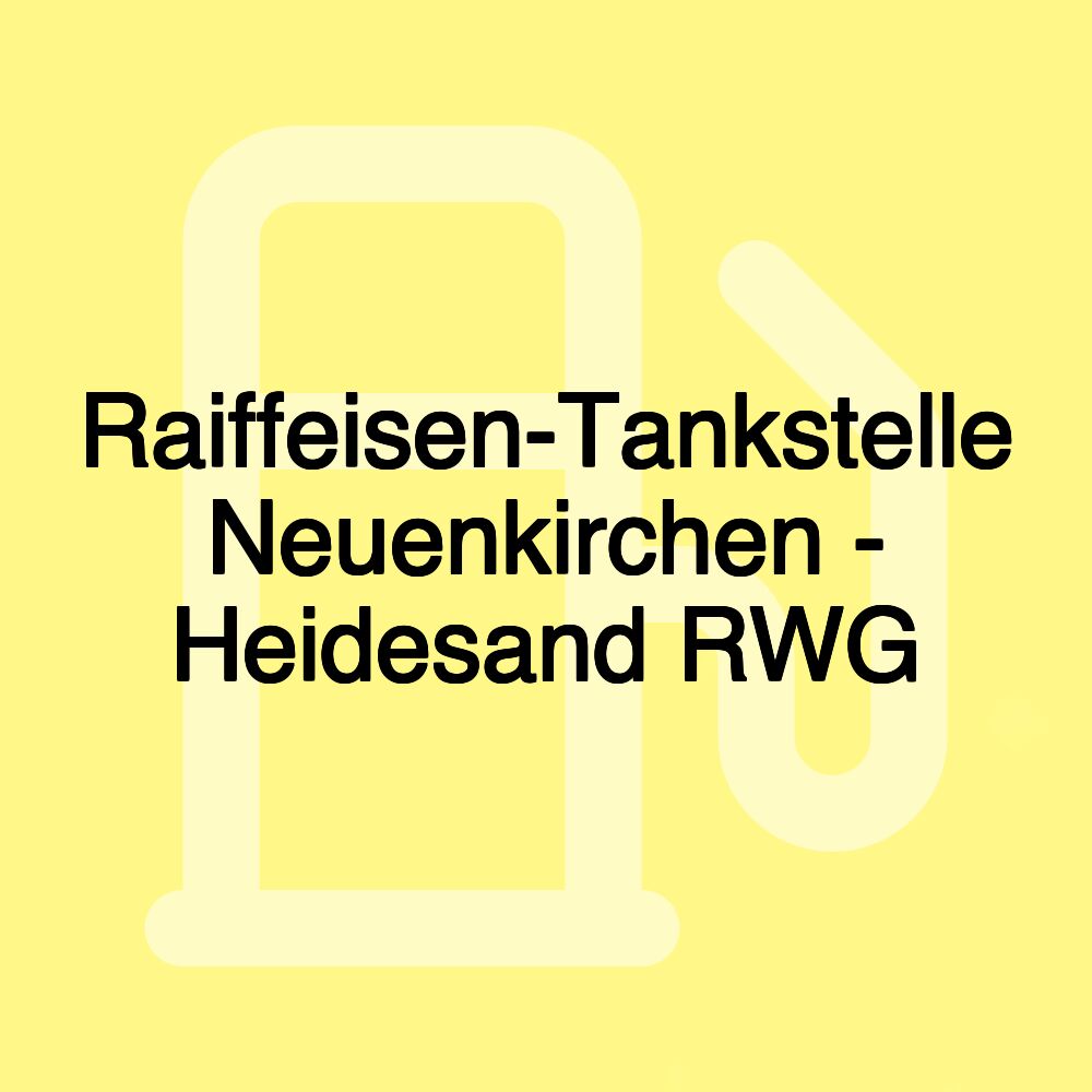 Raiffeisen-Tankstelle Neuenkirchen - Heidesand RWG