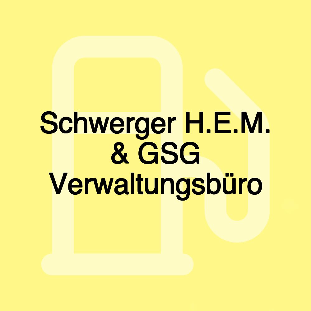 Schwerger H.E.M. & GSG Verwaltungsbüro