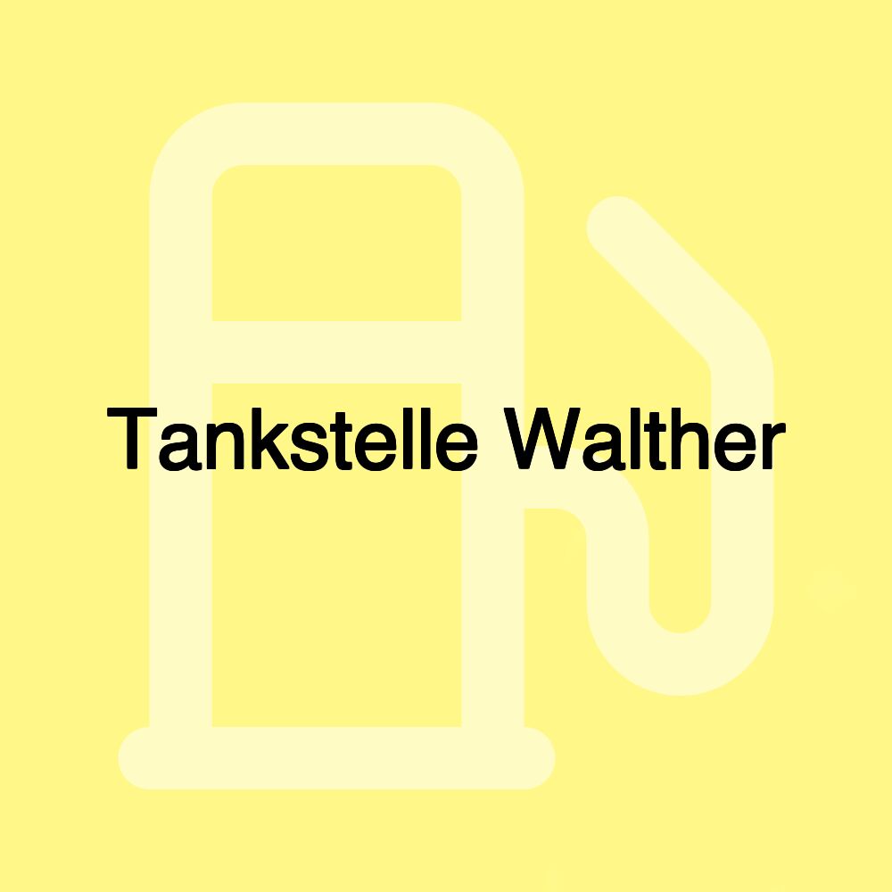 Tankstelle Walther