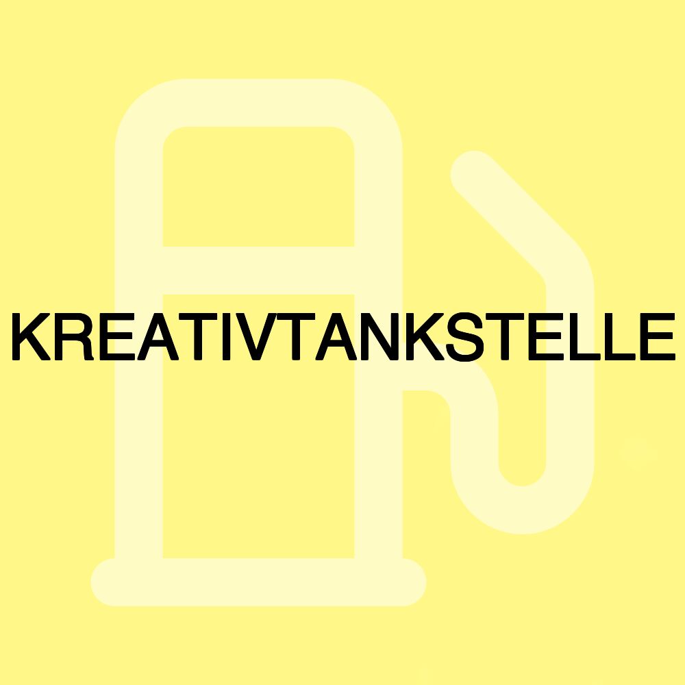 KREATIVTANKSTELLE