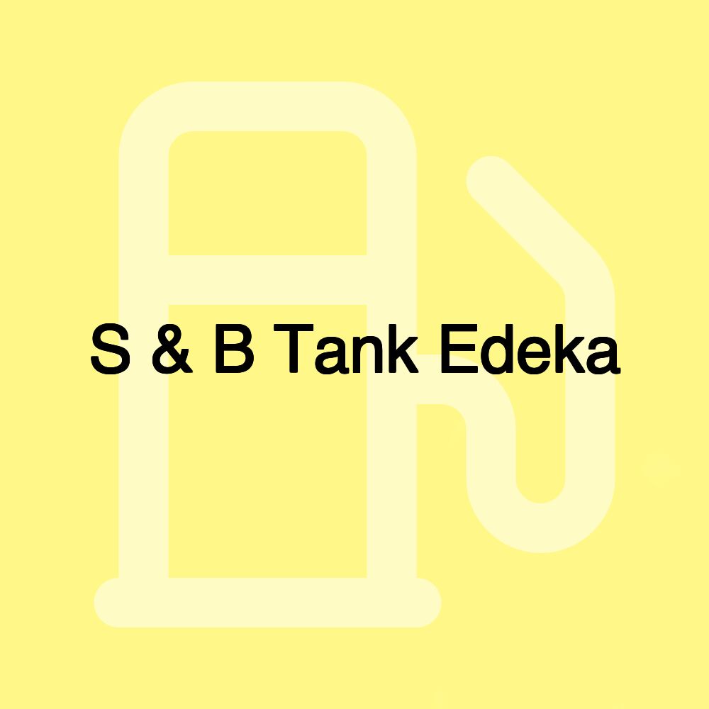 S & B Tank Edeka