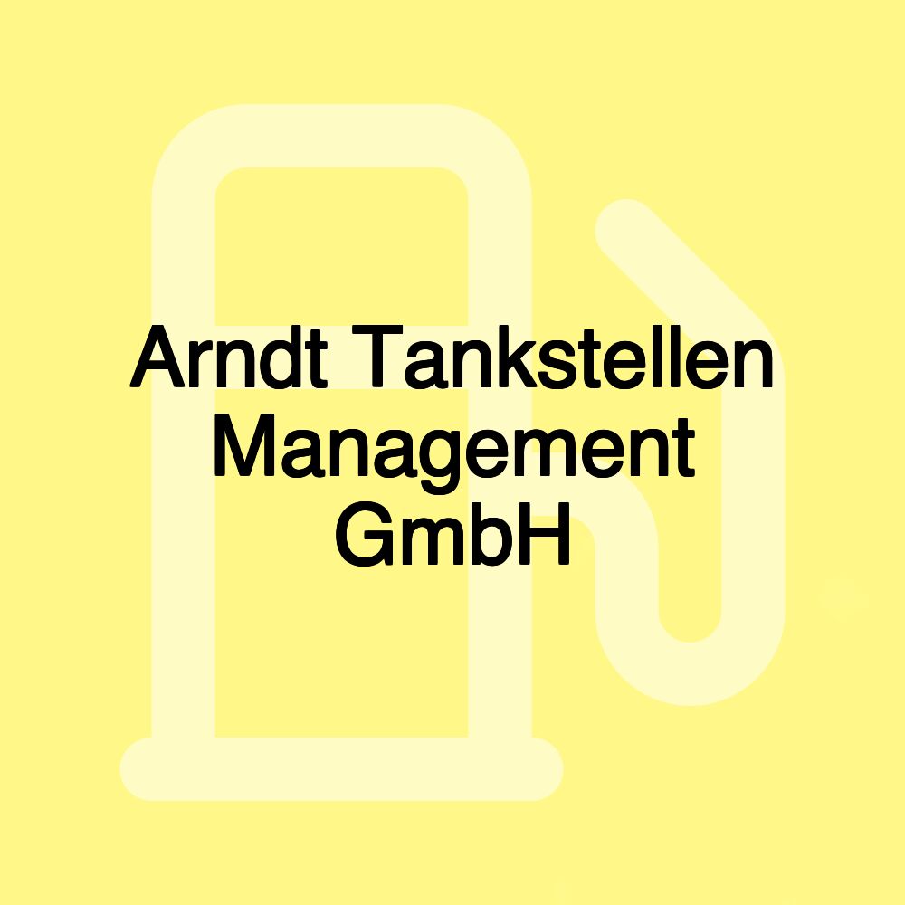 Arndt Tankstellen Management GmbH