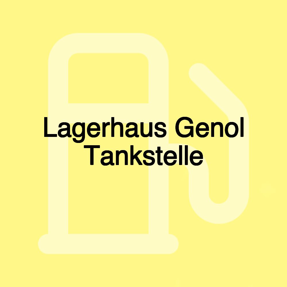 Lagerhaus Genol Tankstelle