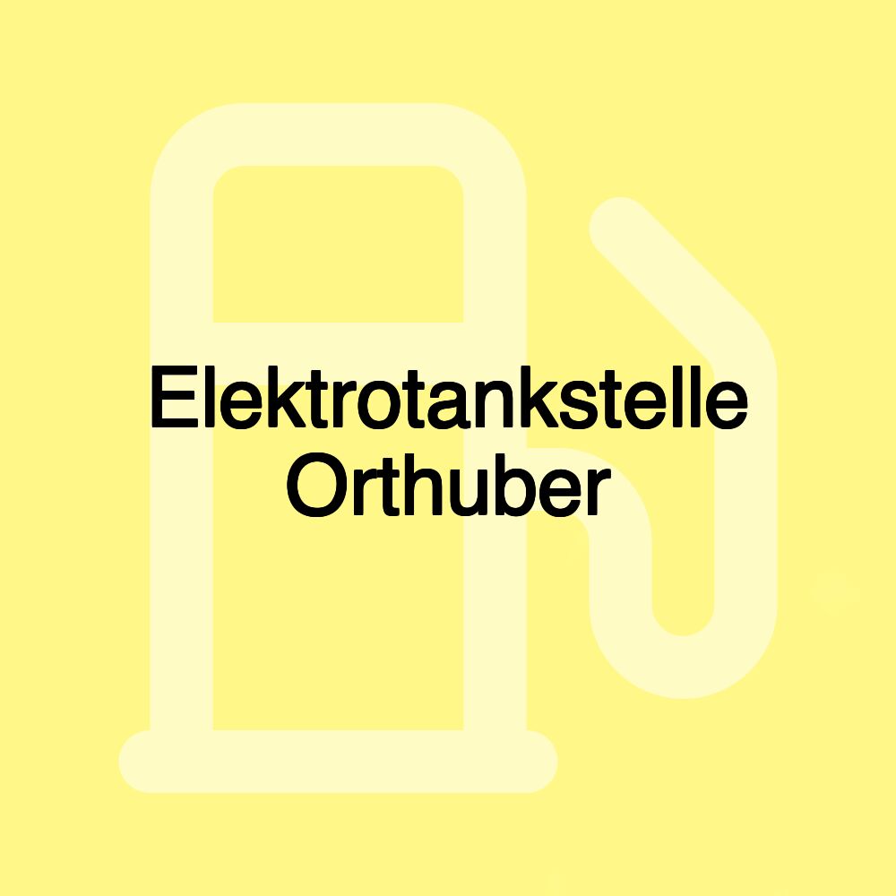 Elektrotankstelle Orthuber