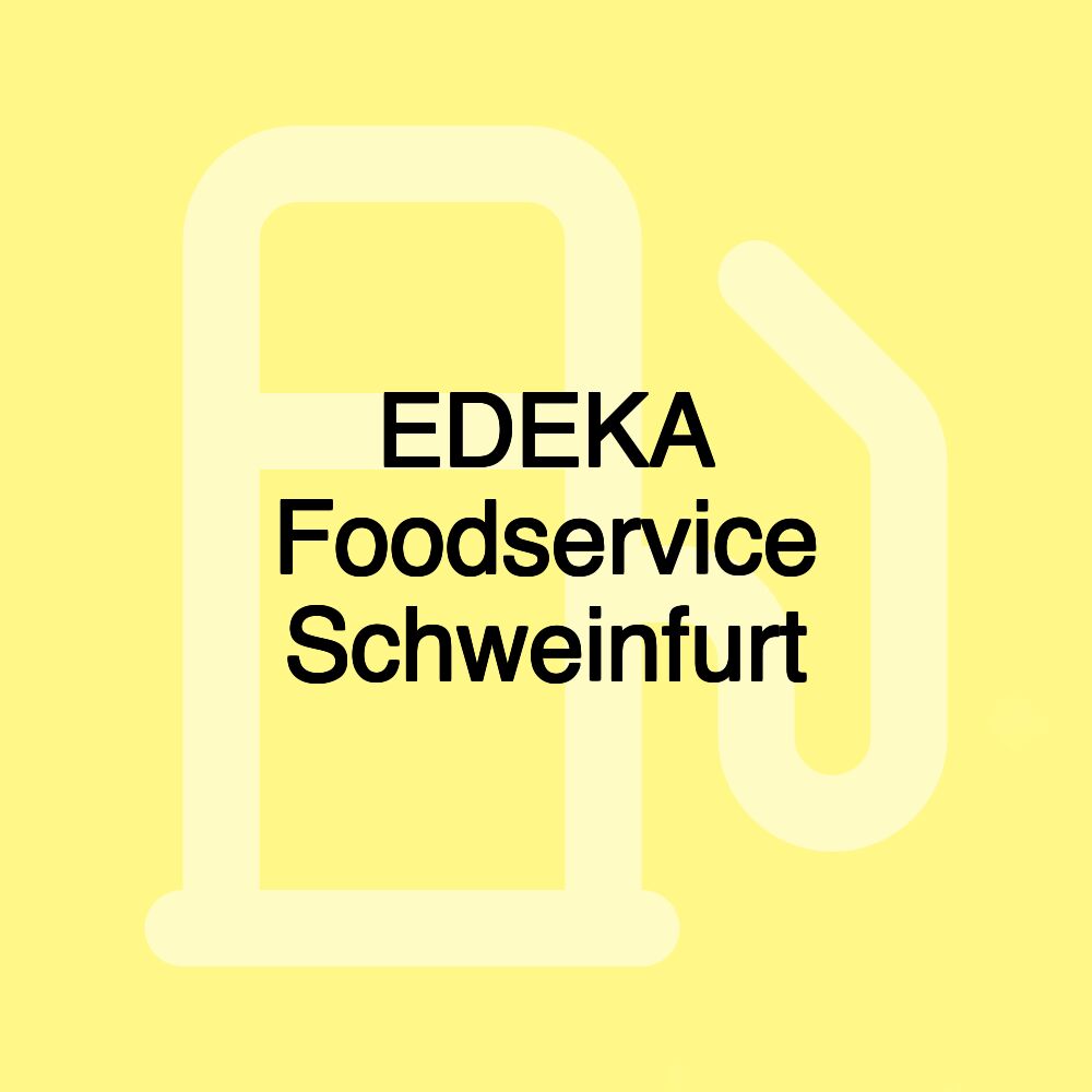 EDEKA Foodservice Schweinfurt