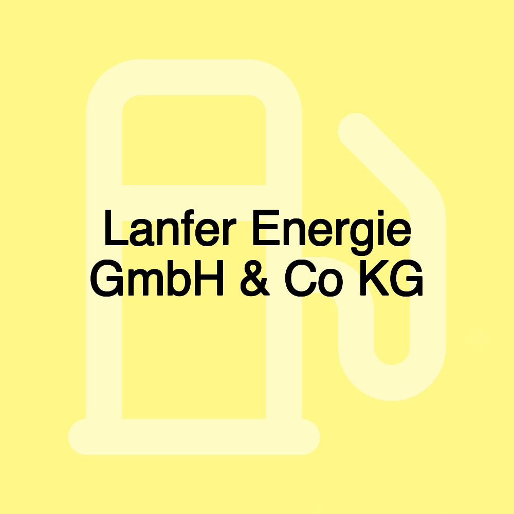 Lanfer Energie GmbH & Co KG