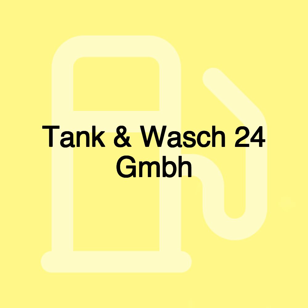 Tank & Wasch 24 Gmbh