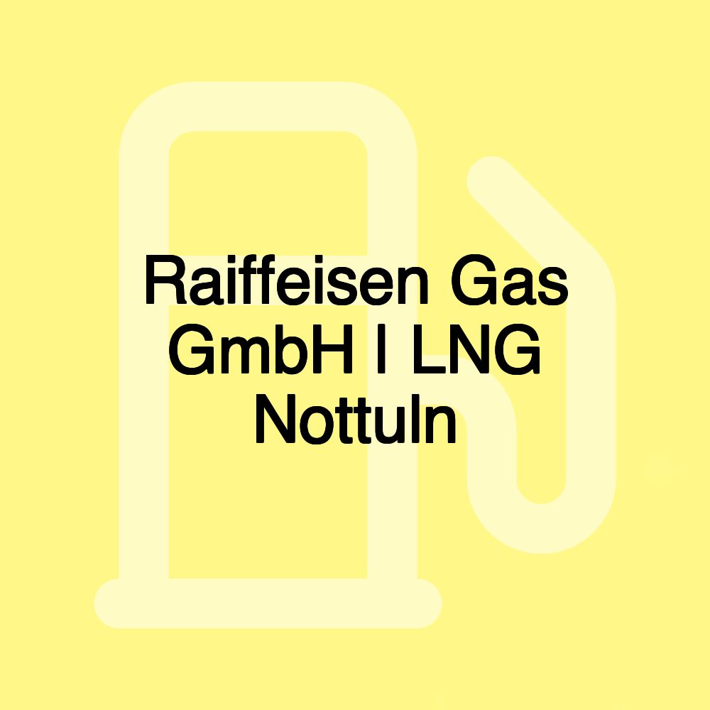 Raiffeisen Gas GmbH | LNG Nottuln