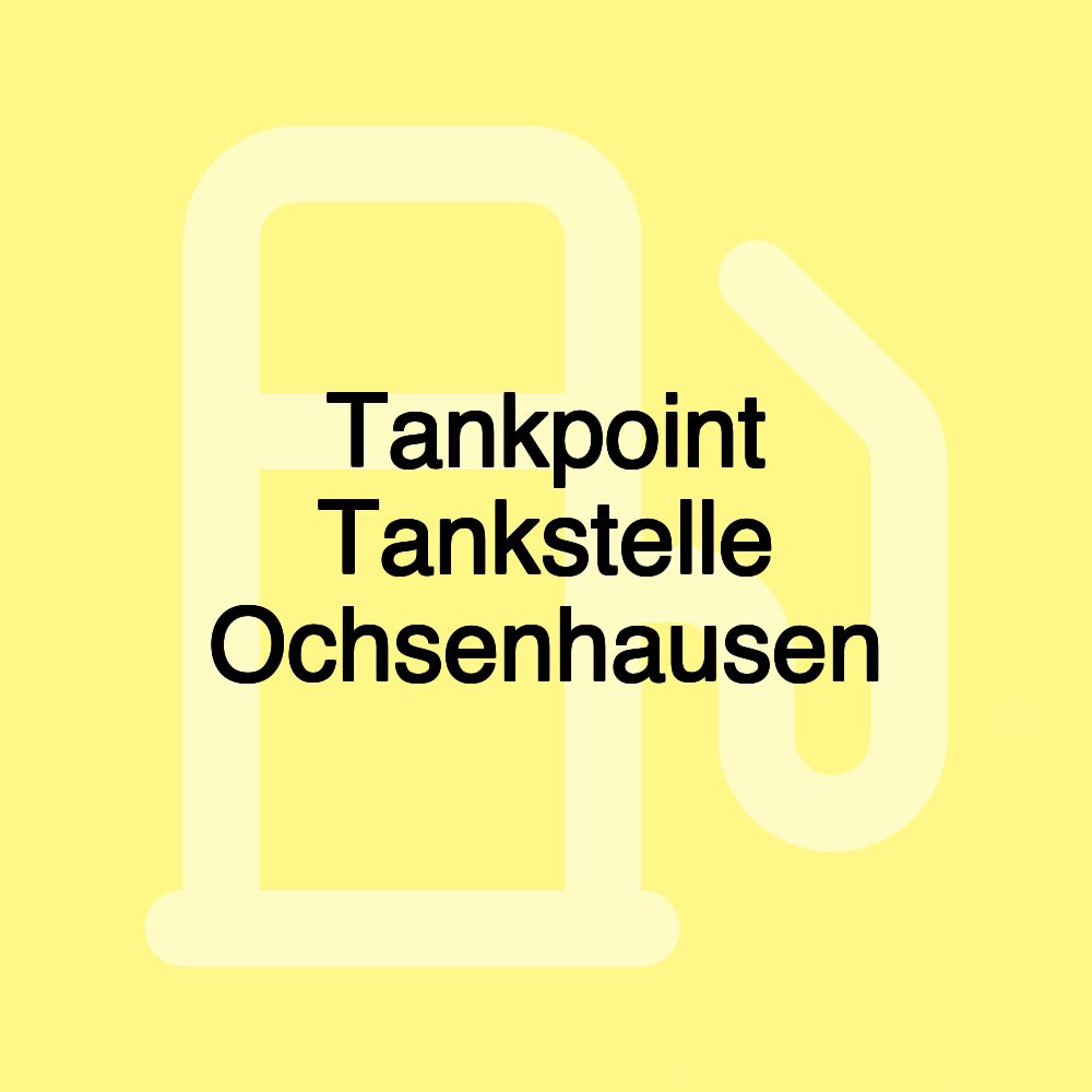 Tankpoint Tankstelle Ochsenhausen