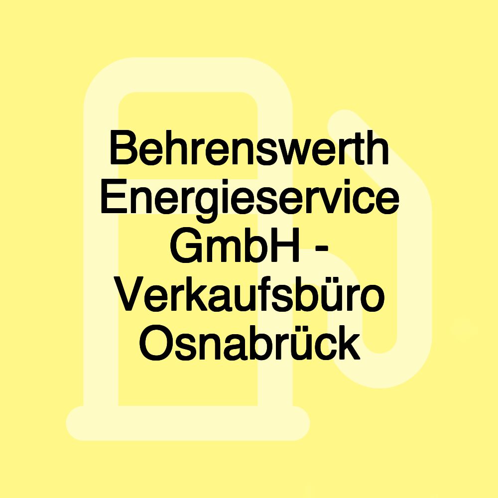 Behrenswerth Energieservice GmbH - Verkaufsbüro Osnabrück