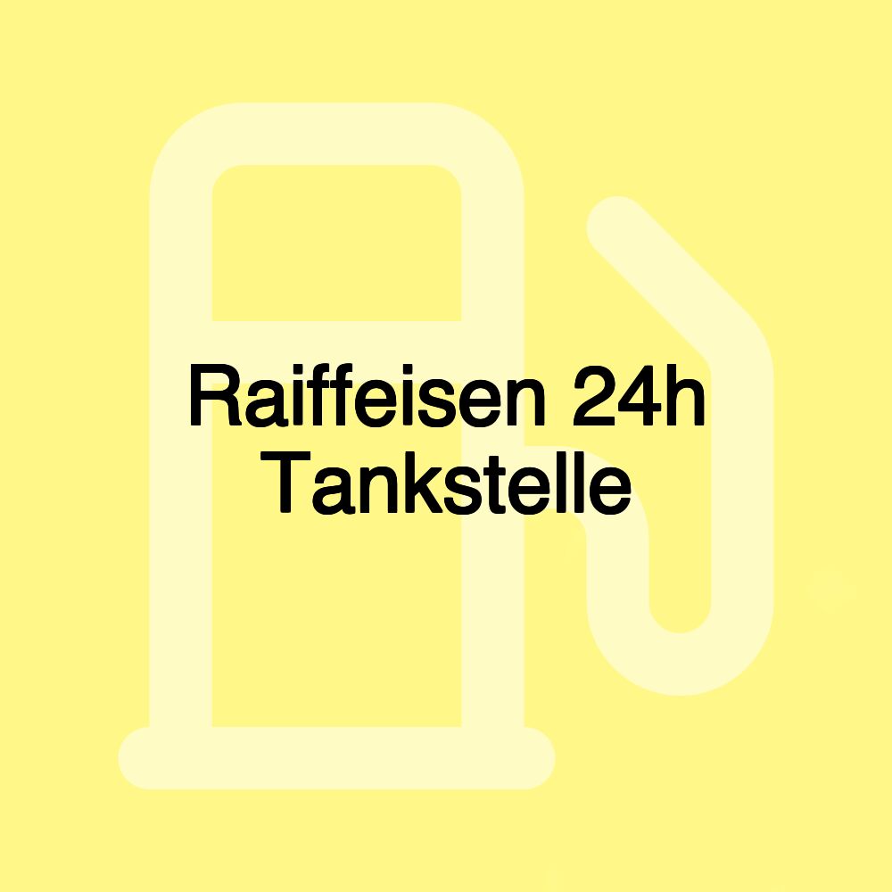 Raiffeisen 24h Tankstelle