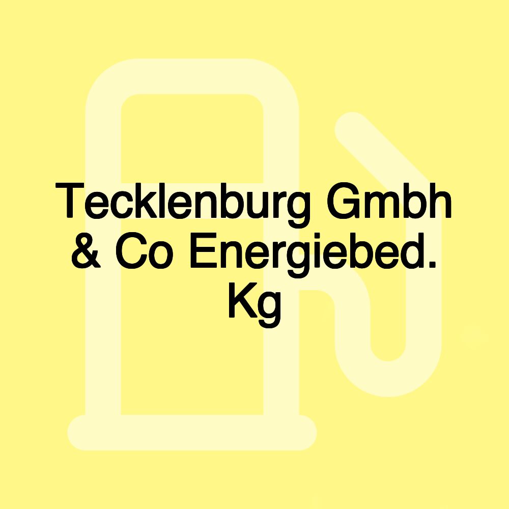 Tecklenburg Gmbh & Co Energiebed. Kg