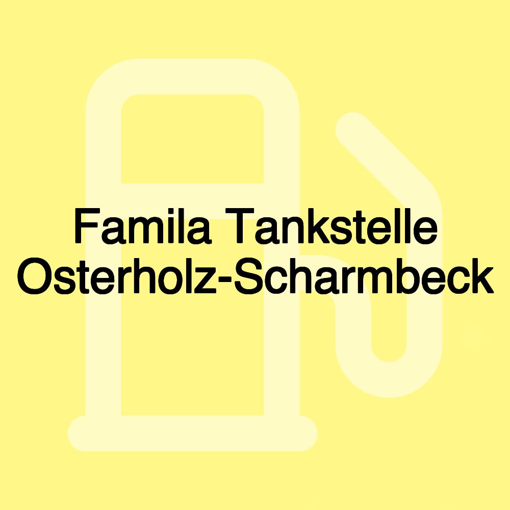 Famila Tankstelle Osterholz-Scharmbeck