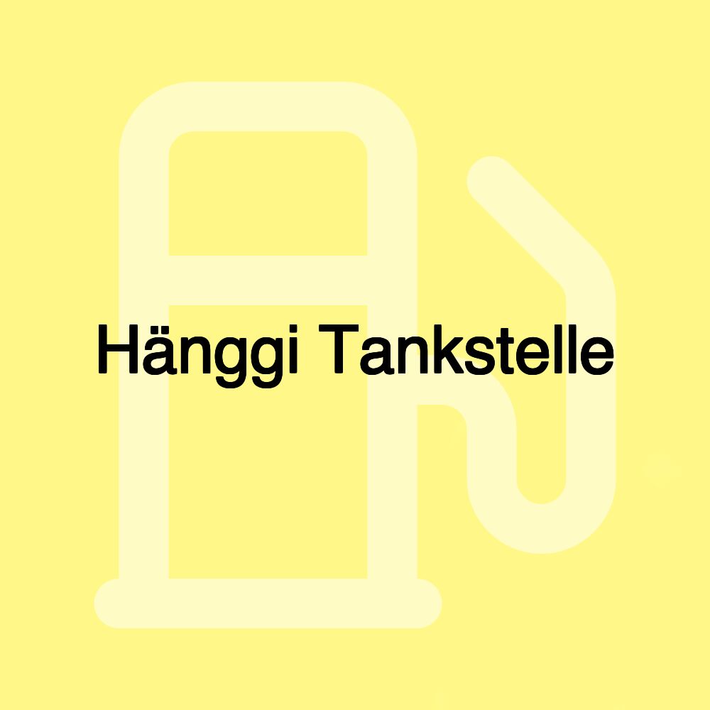 Hänggi Tankstelle