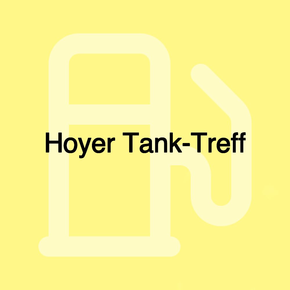 Hoyer Tank-Treff