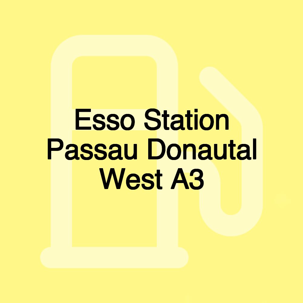 Esso Station Passau Donautal West A3