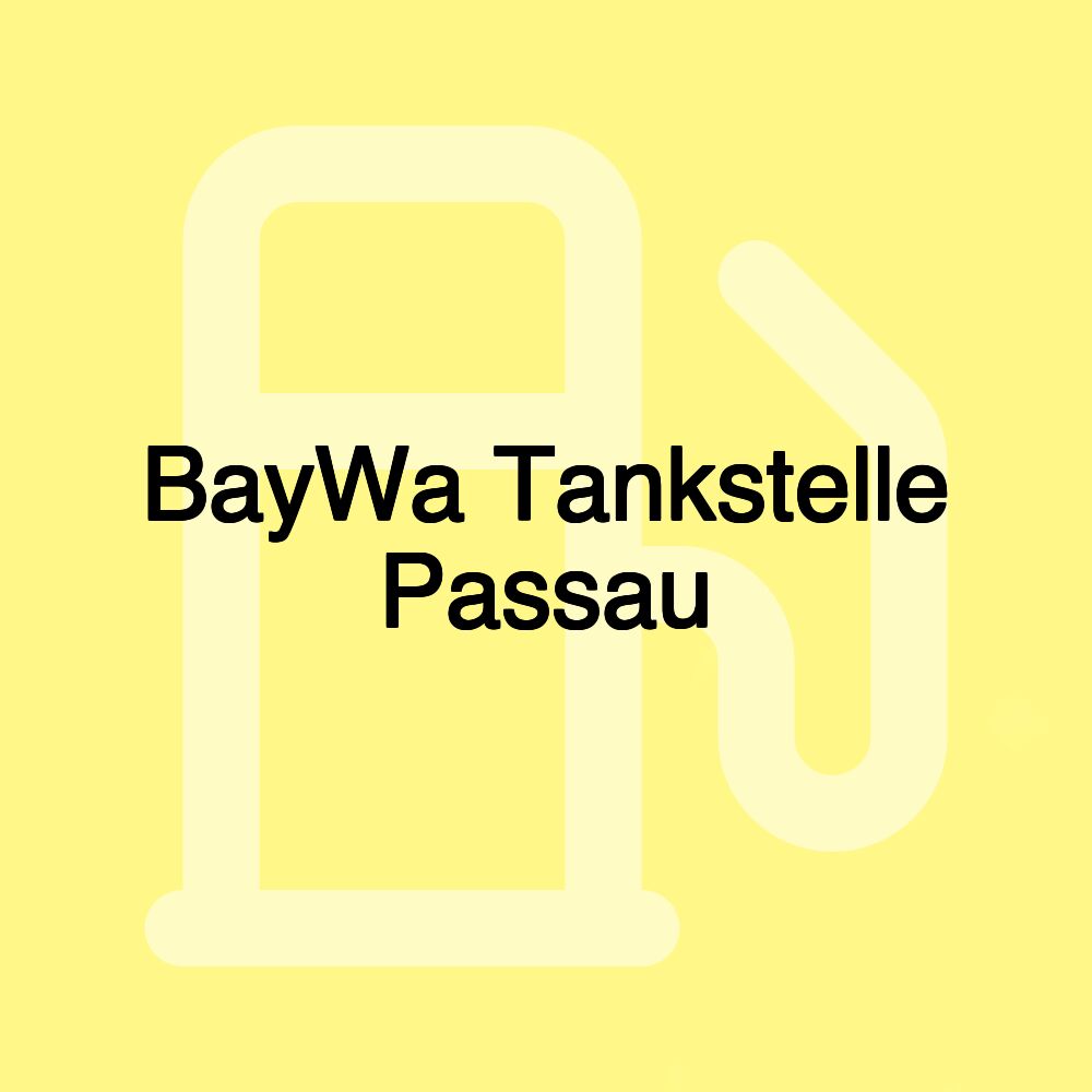 BayWa Tankstelle Passau