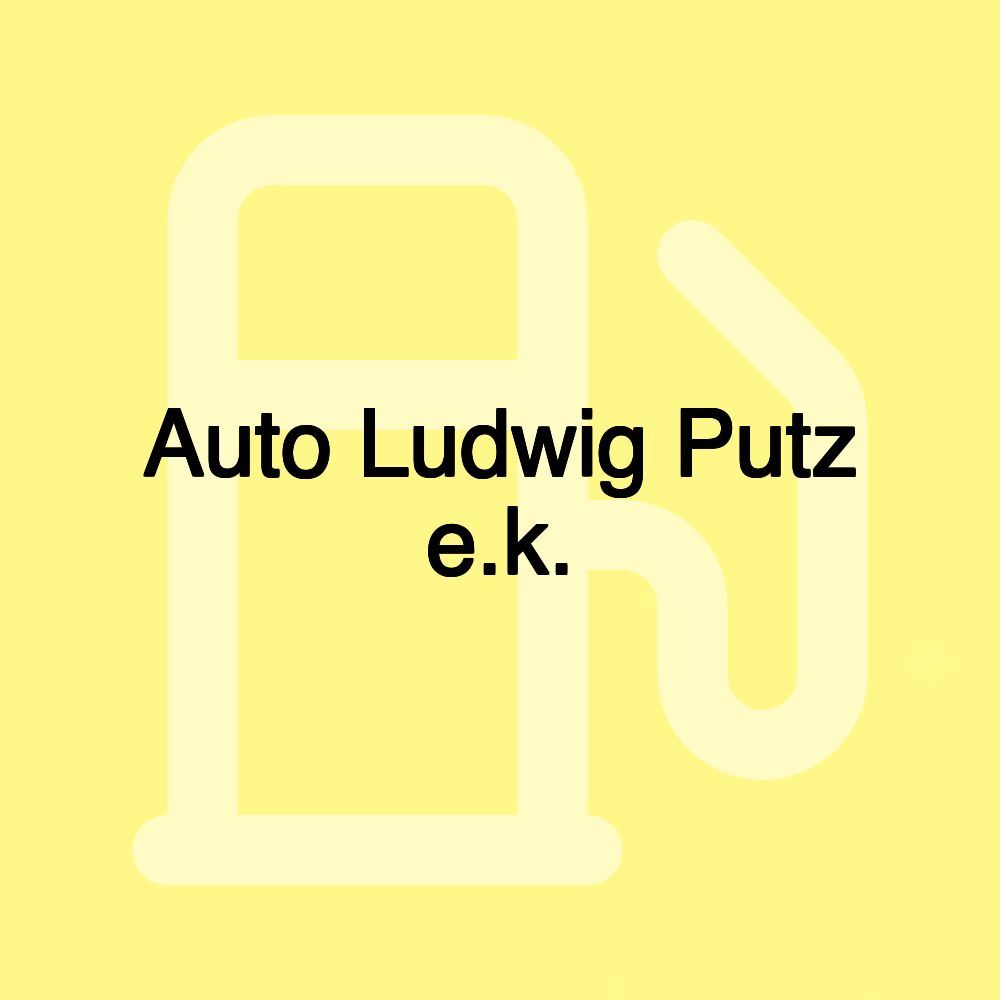 Auto Ludwig Putz e.k.