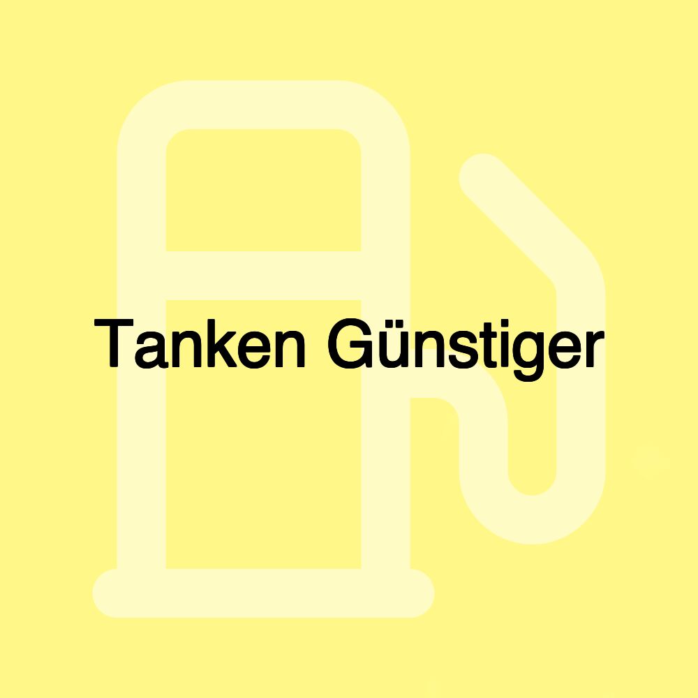 Tanken Günstiger