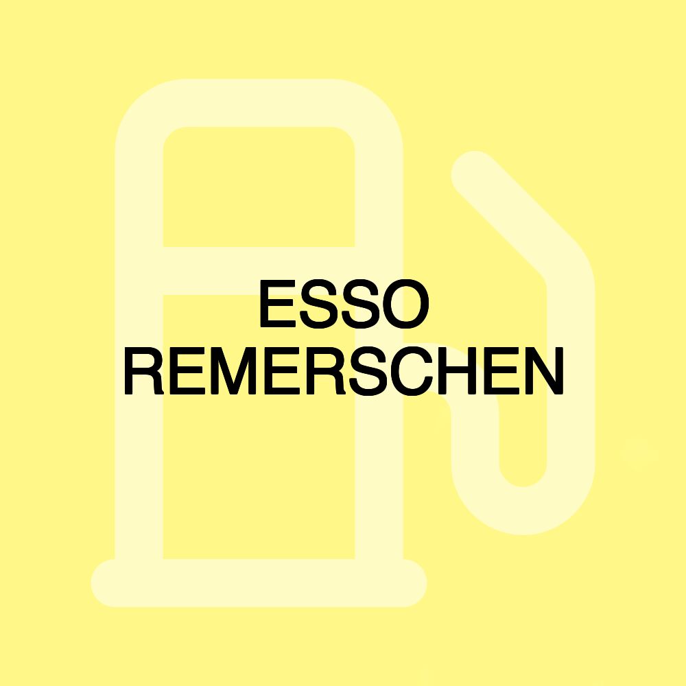 ESSO REMERSCHEN