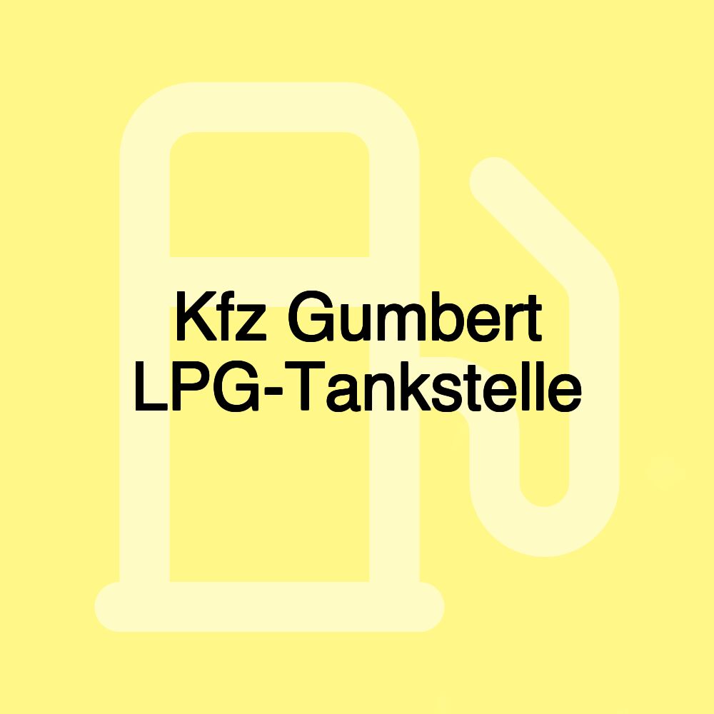 Kfz Gumbert LPG-Tankstelle