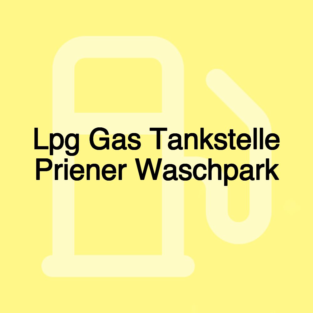 Lpg Gas Tankstelle Priener Waschpark