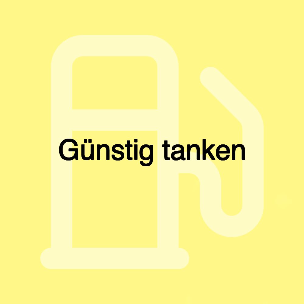 Günstig tanken