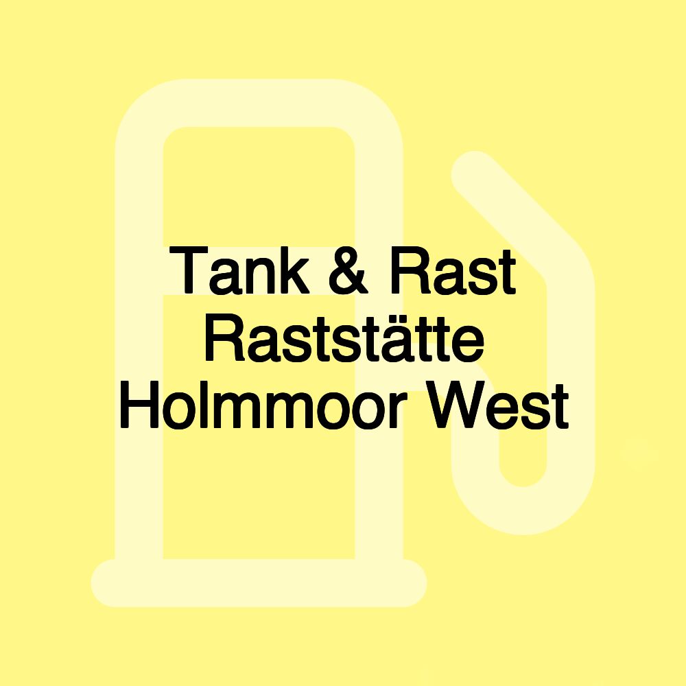 Tank & Rast Raststätte Holmmoor West