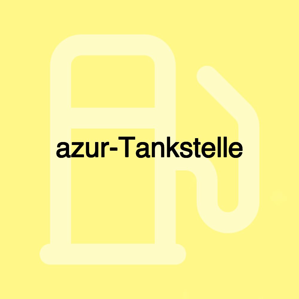 azur-Tankstelle