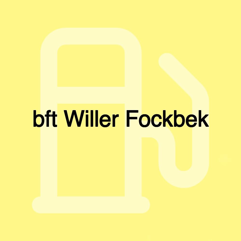 bft Willer Fockbek