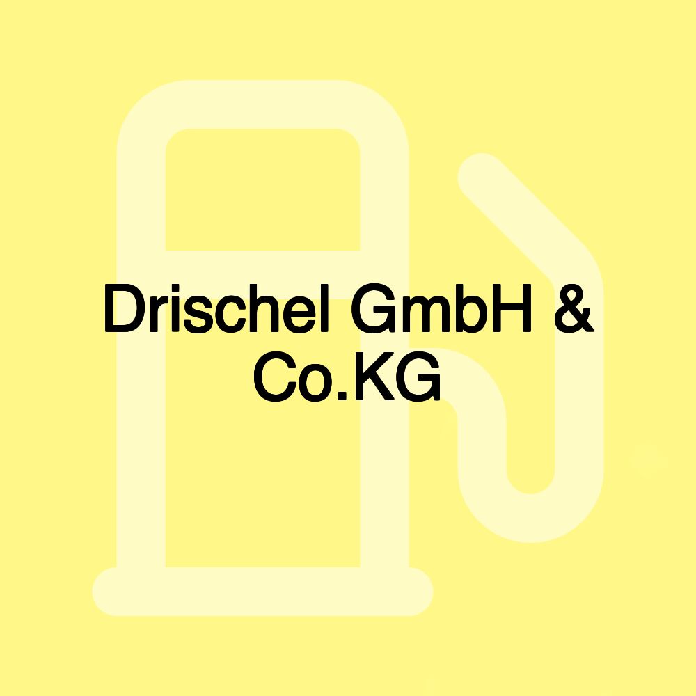 Drischel GmbH & Co.KG