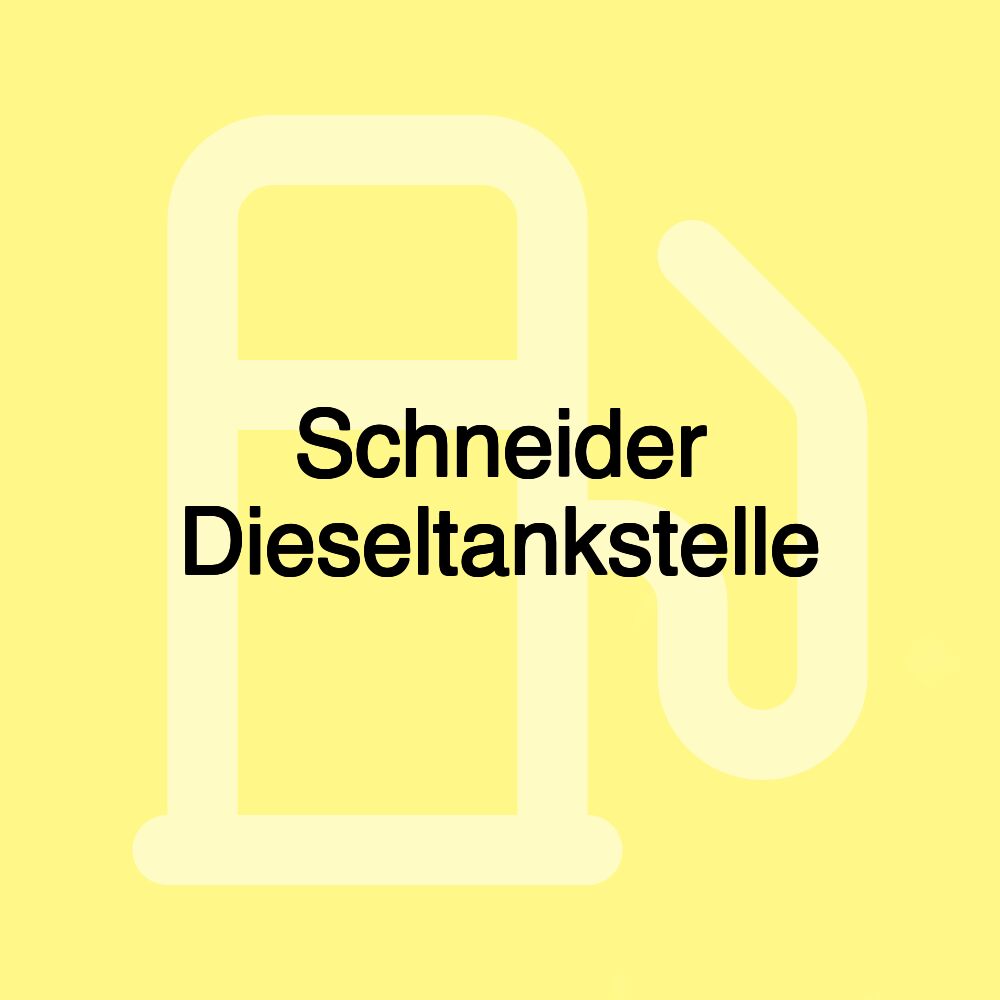 Schneider Dieseltankstelle