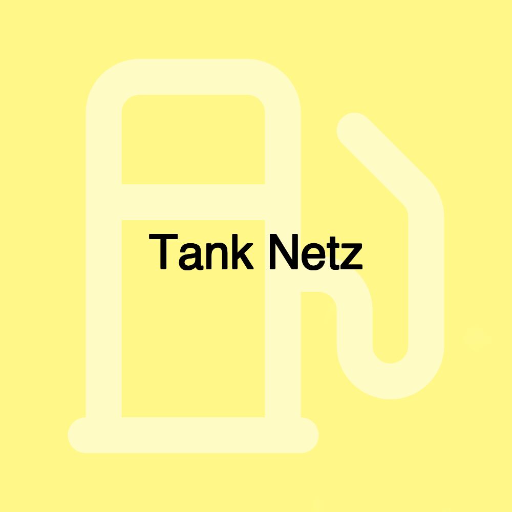 Tank Netz