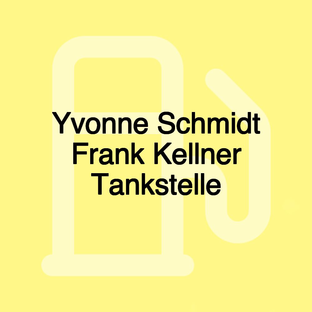 Yvonne Schmidt Frank Kellner Tankstelle