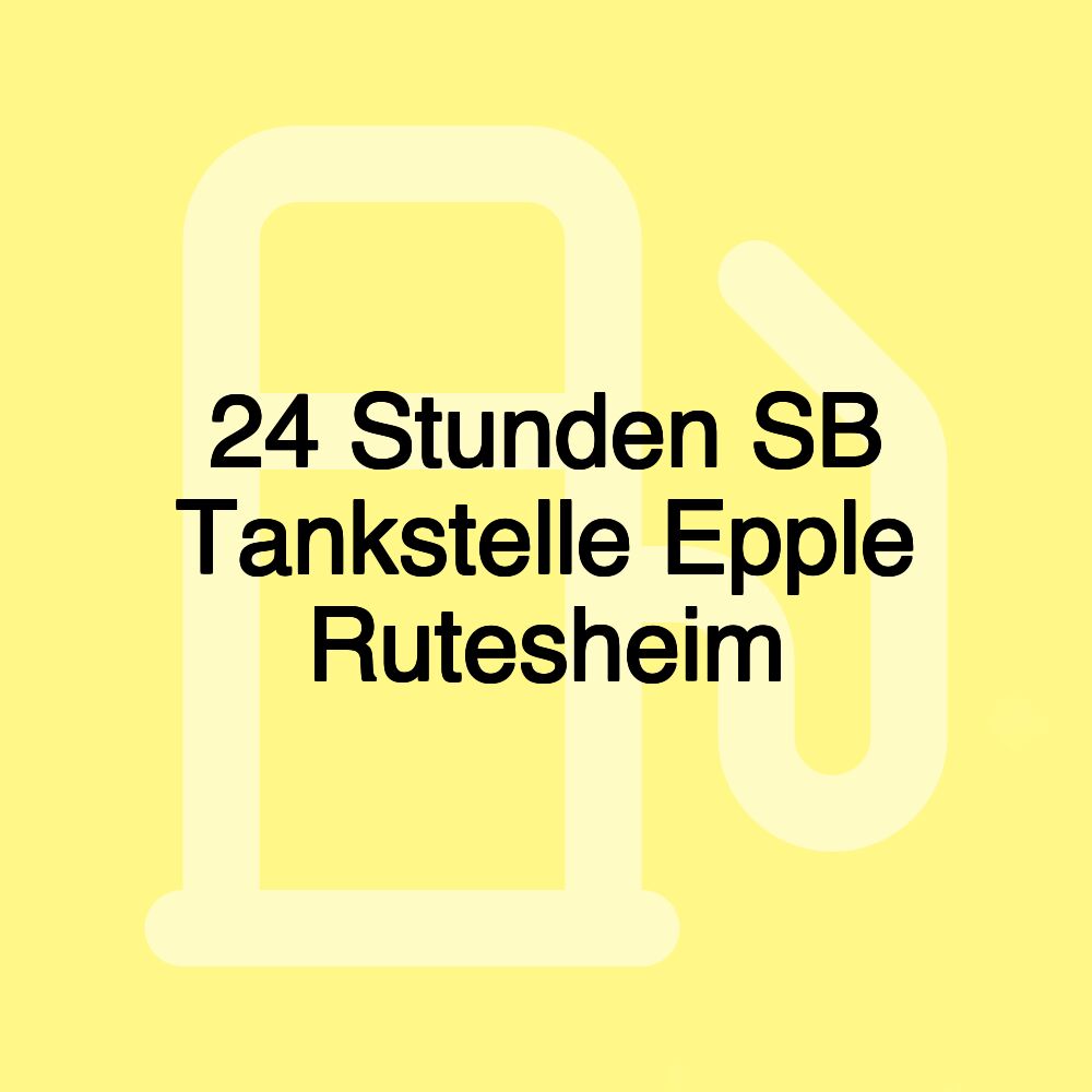 24 Stunden SB Tankstelle Epple Rutesheim