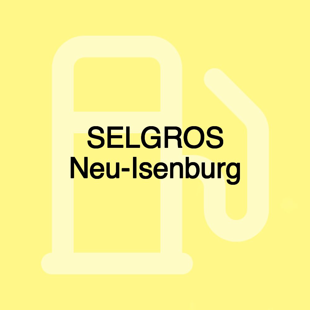 SELGROS Neu-Isenburg