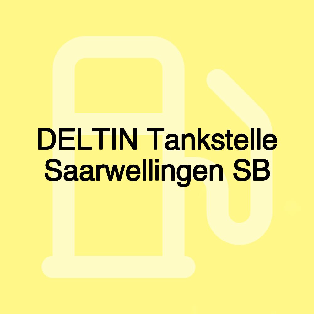 DELTIN Tankstelle Saarwellingen SB