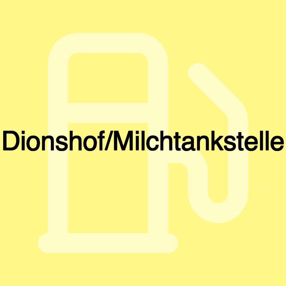 Dionshof/Milchtankstelle