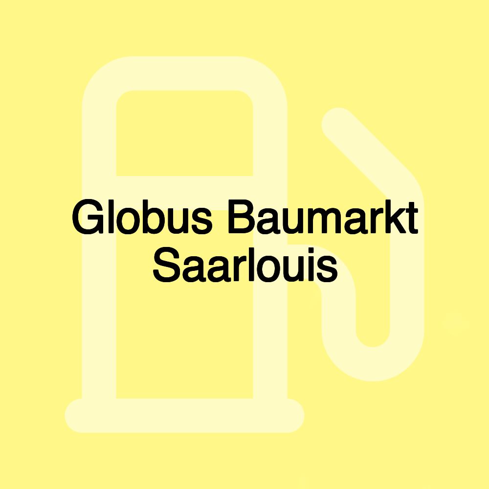 Globus Baumarkt Saarlouis