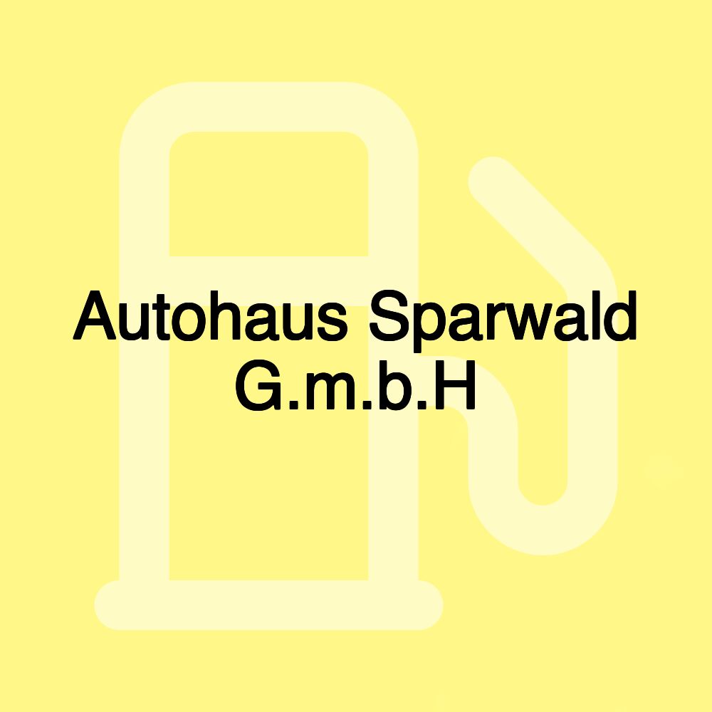 Autohaus Sparwald G.m.b.H