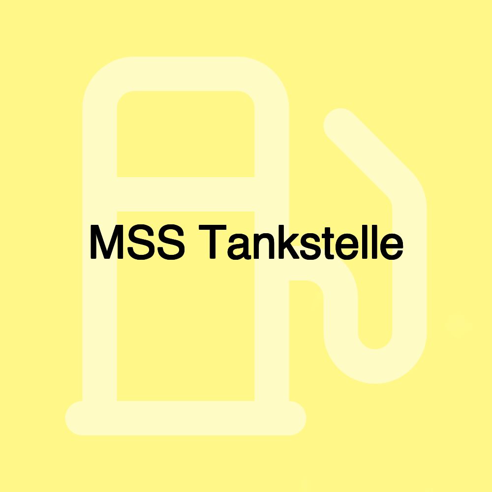 MSS Tankstelle