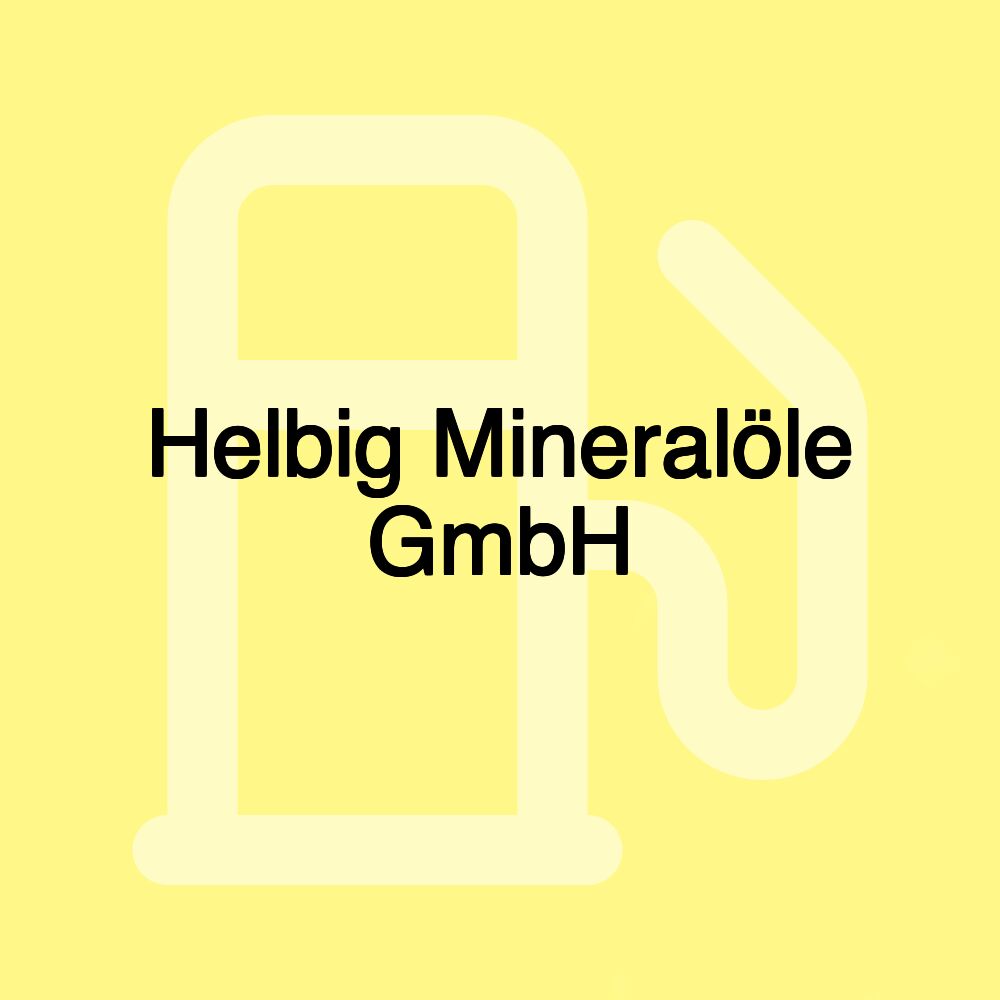 Helbig Mineralöle GmbH