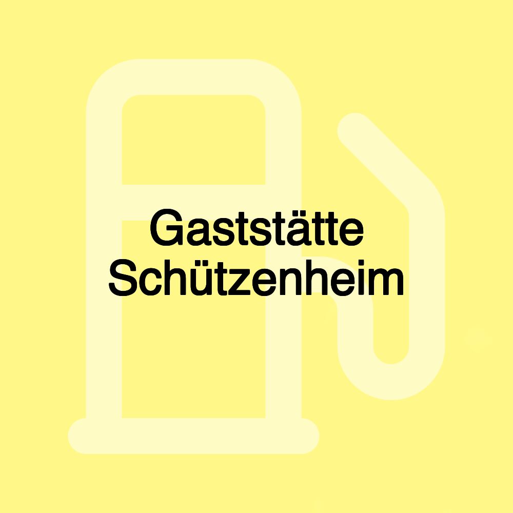 Gaststätte Schützenheim